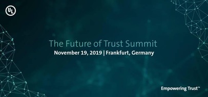 UL International Germany GmbH: Future of Trust Summit bringt Digital Leader zusammen / UL stärkt Vertrauen in innovative Technologien