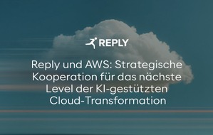 Reply Deutschland SE: Reply und AWS: Strategische Kooperation f&uuml;r das n&auml;chste Level der KI-gest&uuml;tzten Cloud-Transformation