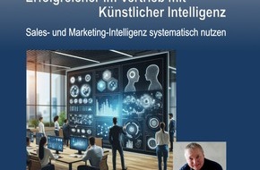 Diplomatic Council - Diplomatischer Rat: Neues Buch „Erfolgreicher im Vertrieb mit KI“ von Eckhart Hilgenstock