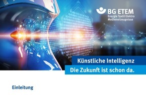 BG ETEM - Berufsgenossenschaft Energie Textil Elektro Medienerzeugnisse: KI in der öffentlichen Verwaltung - BG ETEM aktualisiert Whitepaper