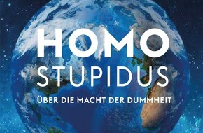 Andrea Rehn PR: HOMO STUPIDUS - Über die Macht der Dummheit - erscheint im April im Midas Verlag