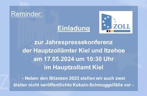 Hauptzollamt Kiel: HZA-KI: Einladung des Zolls in Schleswig-Holstein zur Jahrespressekonferenz / Die Hauptzollämter Kiel und Itzehoe stellen ihre Bilanzzahlen aus 2023 und zusätzlich zwei Kokain-Schmuggelfälle vor