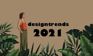 news aktuell GmbH: BLOGPOST: Designtrends 2021: Mensch, Natur und viel Phantasie