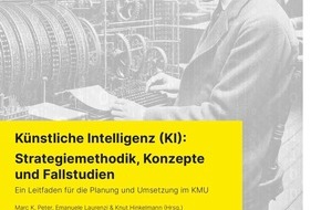 Wirtschaftsförderung Region Olten: Künstliche Intelligenz für KMU: FHNW und das "KI-Zentrum für KMU" lancieren praxisorientierte KI-Methode für KMU