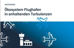 FTI-Andersch AG: Deutsche Flughäfen: Das sollten Airports jetzt tun, um langfristig wettbewerbsfähig zu sein