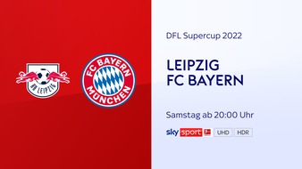 Sky Deutschland: Der erste Titelkampf der neuen Fußballsaison geht auf die Ohren: Der DFL Supercup RB Leipzig gegen Bayern München am Samstag live bei Sky auch in bestem Dolby Atmos Sound