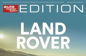 Motor Presse Stuttgart, AUTO MOTOR UND SPORT: 75 Jahre Land Rover: neue Edition von auto motor und sport zum Jubiläum