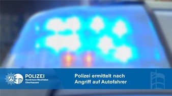 Polizeipräsidium Oberhausen: POL-OB: Unvermittelter Angriff durch Gruppe auf Autofahrer / Polizei bittet um Hinweise