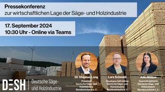 Deutsche Säge- und Holzindustrie Bundesverband e. V. (DeSH): Erinnerung: Einladung DeSH-Pressekonferenz - Zur wirtschaftlichen Lage der Säge- und Holzindustrie 2024