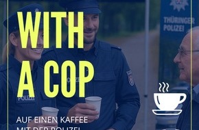 Landespolizeiinspektion Gera: LPI-G: "Coffee with a Cop" - Gemeinsam ins Gespräch kommen!