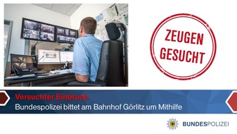 Bundespolizeiinspektion Ludwigsdorf: BPOLI LUD: Zeugenaufruf: Versuchter Einbruch am Bahnhof G&ouml;rlitz