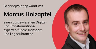 BearingPoint GmbH: BearingPoint gewinnt mit Marcus Holzapfel einen ausgewiesenen Digital- und Transformationsexperten f&uuml;r die Transport- und Logistikbranche