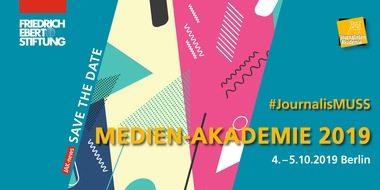 Friedrich-Ebert-Stiftung: Jetzt anmelden: Medien-Akademie für Nachwuchsjournalist_innen am 4. und 5. Oktober 2019 in Berlin