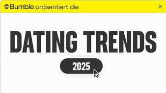 Bumble: Bumble veröffentlicht die Dating Trends 2025 / So verändert sich das Dating im kommenden Jahr