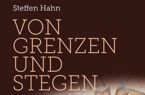 Presse für Bücher und Autoren - Hauke Wagner: Deutsch-deutsche Familiengeschichte: Viersener Rechtsanwalt ruft im Buch "Von Grenzen und Stegen" zur Versöhnung auf