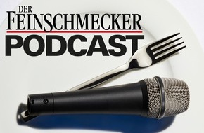 Jahreszeiten Verlag, DER FEINSCHMECKER: Jetzt neu: DER FEINSCHMECKER Podcast - Genuss to go!
