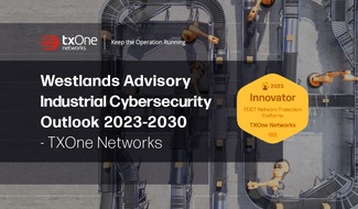 TXOne Networks: Westlands Advisory's "Industrial Cybersecurity Outlook 2023-2030" prämiert TXOne Networks Cybersicherheitslösung für IT/OT-Netzwerke / Analystenbericht gibt TXOne die Bestnote für „Strategische Ausrichtung“ und lobt das ...