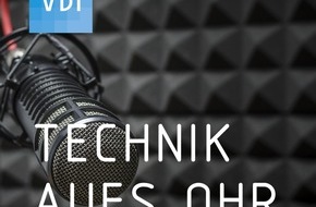 VDI Verein Deutscher Ingenieure e.V.: Podcast „Technik aufs Ohr“ trifft den Audio-Nerv