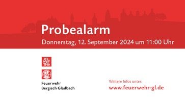 Feuerwehr Bergisch Gladbach: FW-GL: Bundesweiter Warntag am Donnerstag, 12. September 2024 Gemeinsame Aktion von Bund, Ländern und Kommunen