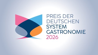 BdS Bundesverband der Systemgastronomie e.V.: Preis der Deutschen Systemgastronomie 2026
