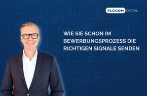 PLÜCOM DIGITAL: Wie Sie schon im Bewerbungsprozess die richtigen Signale senden