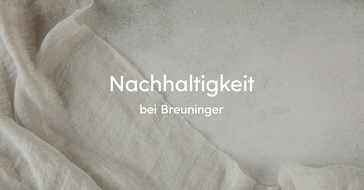 E.Breuninger GmbH & Co.: Nachhaltigkeit bei Breuninger / Auf dem Weg in eine verantwortungsvollere Zukunft