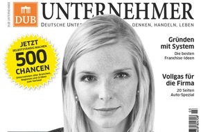 Deutsche Unternehmerbörse DUB.de GmbH: Print-Erfolgsstory mit Business-Partnerportal / DUB UNTERNEHMER-Magazin mit Rekordausgabe / JDB MEDIA verknüpft beispielhaft Online und Print / Lob von höchster Stelle