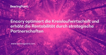 BearingPoint GmbH: Erfolgsprojekt: Encory optimiert die Kreislaufwirtschaft und erhöht die Rentabilität durch strategische Partnerschaften