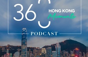 Hong Kong Tourism Board: Das beste von Hongkong für die Ohren / "360 Hong Kong Moments" Podcasts begeistern Kunst, Kultur und Kulinarik Liebhaber