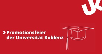 Universität Koblenz: Presseeinladung: Zentrale Promotionsfeier der Universität Koblenz am 30. November 2023, 18.00h