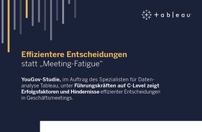 Tableau Deutschland GmbH: Tableau Studie: Von "Meeting Fatigue" zu effizienten Entscheidungen