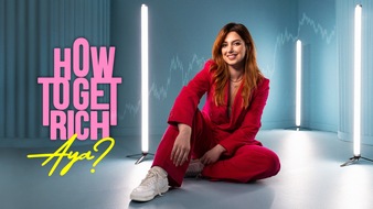 i&u TV Produktion GmbH: HOW TO GET RICH...? - Mit Aya Jaff! Neue Finance Education Reihe startet am 14. März in der ARD Mediathek