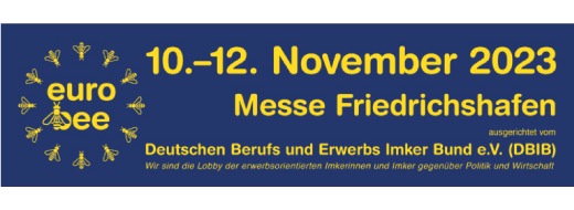 Deutscher Berufs- und Erwerbsimkerbund e.V.: Eurobee 2023 · Internationale Imkerfachmesse · Friedrichshafen · 10. November – Save The Date