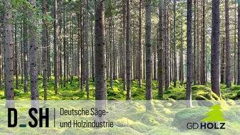 Deutsche Säge- und Holzindustrie Bundesverband e. V. (DeSH): Kein Beschluss gegen Bürger und regionale Wirtschaft