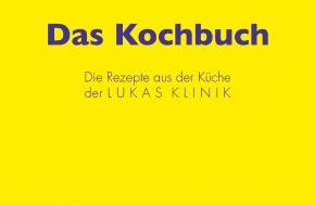 baag - druck & verlag AG: Das Kochbuch für gesunde Ernährung - Die Rezepte aus der Küche der Lukas Klinik