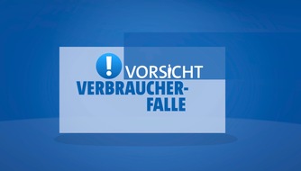 SWR - Das Erste: "Vorsicht, Verbraucherfalle!" deckt auf / Montag, 6. Juni 2016, 20:15 bis 21 Uhr im Ersten