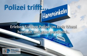 Kreispolizeibehörde Wesel: POL-WES: Hamminkeln - Polizei trifft... Sie! Dich! Euch!