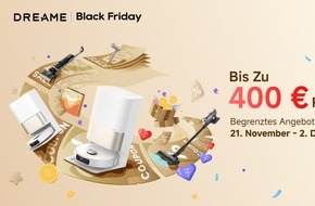 DREAME INTERNATIONAL (HONGKONG) LIMITED: Unschlagbare Angebote: Dreame macht den Black Friday zum Sparfest / Bis zu 400 Euro Rabatt auf ausgewählte Produkte