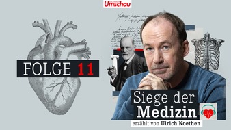 Wort & Bild Verlagsgruppe - Unternehmensmeldungen: "Siege der Medizin": Die Medizin des Herzens / Neue Folge des medizinhistorischen Apotheken Umschau-Podcasts