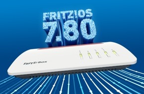 AVM GmbH: AVM rollt Update für 4 FRITZ!Box-Modelle aus / Surfen über Glasfaser leicht gemacht: FRITZ!OS 7.80 bringt frische Funktionen