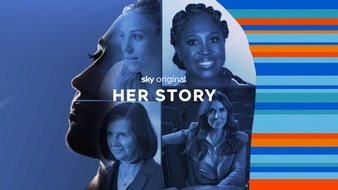 Sky Deutschland: Starke Frauen, starke Geschichten - Die zweite Staffel von "Her Story" ab 8. März bei Sky