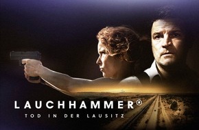 ARD Das Erste: "LAUCHHAMMER - Tod in der Lausitz"