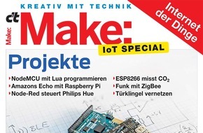 Make: Make-Sonderheft Internet of Things (IoT) / Sinnvoll vernetzen: Grundlagen und Projekte