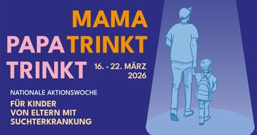 Sucht Schweiz / Addiction Suisse / Dipendenze Svizzera: Nationale Aktionswoche f&uuml;r Kinder von Eltern mit Suchterkrankung: Fokus auf bessere Unterst&uuml;tzung der Eltern