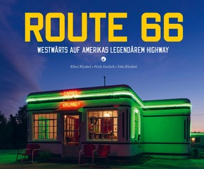 ROUTE 66 – Neuer Bildband erzählt von Amerikas legendärem Highway