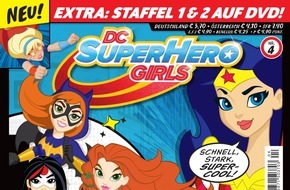 Egmont Ehapa Media GmbH: Die DC Super Hero Girls erobern ihr eigenes Magazin