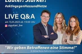 Landeskriminalamt Baden-Württemberg: LKA-BW: "Wir geben Betroffenen eine Stimme! Aktiv gegen Hass und Hetze" - Live Q&A des Landeskriminalamts Baden-Württemberg (LKA BW) am 15. Mai 2023