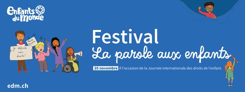 Enfants du Monde: Journée internationale des droits de l’enfant : Festival "La parole aux enfants"