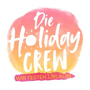 Neu bei RTLZWEI: &quot;Die Holiday Crew: Wir testen Urlaub!&quot;