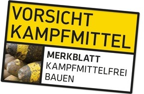 Hauptverband der Deutschen Bauindustrie e.V.: Vorsicht Kampfmittel! – Bauen ohne Bombengefahr
